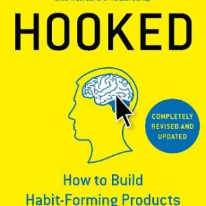 Hooked :How to Build Habit-Forming Products