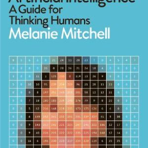 Ai :A Guide for Thinking Humans - Pelican Books