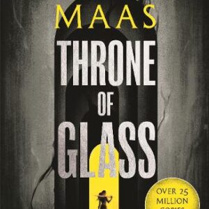 Throne of Glass :From the # 1 Sunday Times best-selling